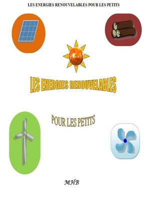 cover image of LES ENERGIES RENOUVELABLES POUR LES PETITS